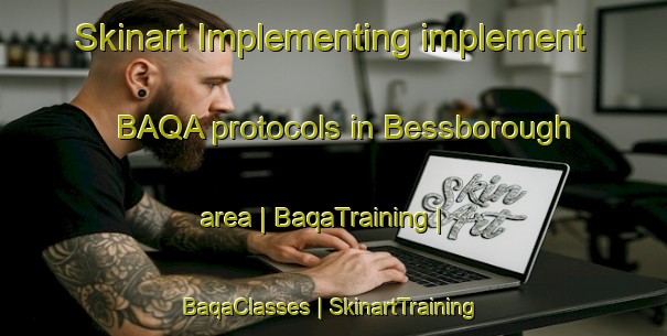 Skinart Implementing implement BAQA protocols in Bessborough area | BaqaTraining | BaqaClasses | SkinartTraining-Canada